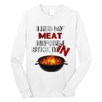 I Rub My Meat Before I Stick It In Design Summer BBQ Long Sleeve Shirt