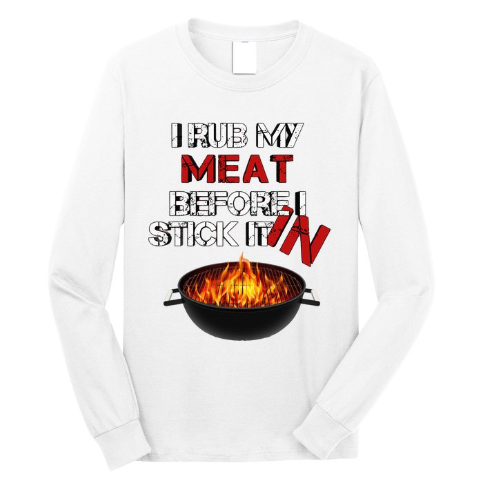 I Rub My Meat Before I Stick It In Design Summer BBQ Long Sleeve Shirt