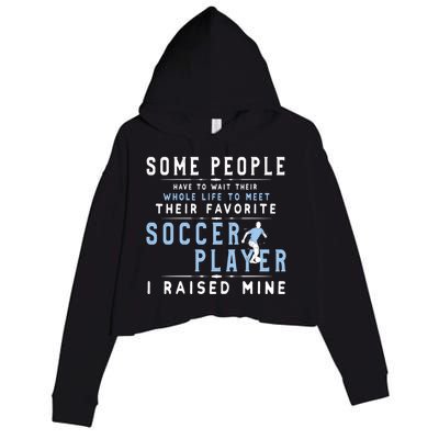 I Raised My Favorite Soccer Player Gift Proud Dad And Mom Gift Cool Gift Crop Fleece Hoodie