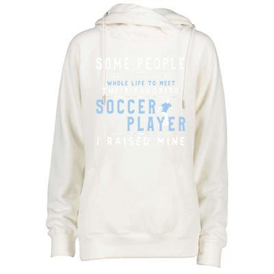 I Raised My Favorite Soccer Player Gift Proud Dad And Mom Gift Cool Gift Womens Funnel Neck Pullover Hood