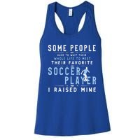 I Raised My Favorite Soccer Player Gift Proud Dad And Mom Gift Cool Gift Women's Racerback Tank