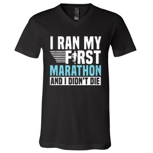 I Ran My First Marathon And I Didnt Die Marathoner Runner V-Neck T-Shirt