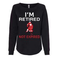 I'm Retired Not Expired Womens California Wash Sweatshirt