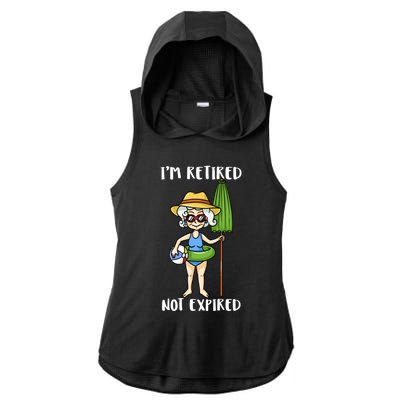 Im Retired Not Expired Retired Grandma Beach Vacation Gift Ladies PosiCharge Tri-Blend Wicking Draft Hoodie Tank