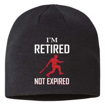 I'm Retired Not Ecpired Sustainable Beanie