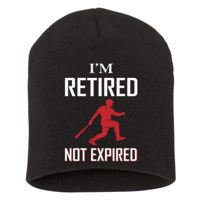 I'm Retired Not Ecpired Short Acrylic Beanie