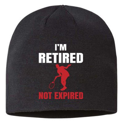 I'm Retired Not Expired Sustainable Beanie