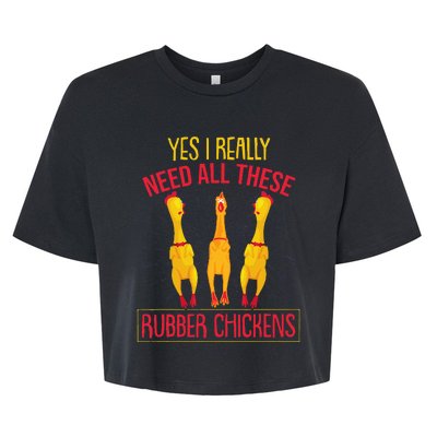 I Really Need All These Rubber Chickens Bella+Canvas Jersey Crop Tee