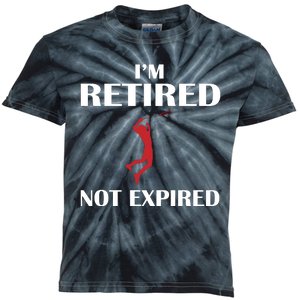 I'm Retired Not Expired Kids Tie-Dye T-Shirt