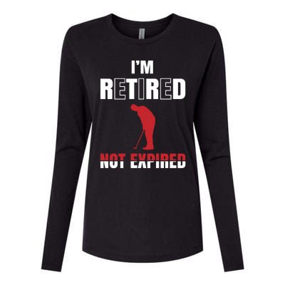 I'm Retired Not Expired Womens Cotton Relaxed Long Sleeve T-Shirt