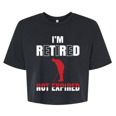 I'm Retired Not Expired Bella+Canvas Jersey Crop Tee