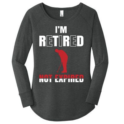 I'm Retired Not Expired Women's Perfect Tri Tunic Long Sleeve Shirt