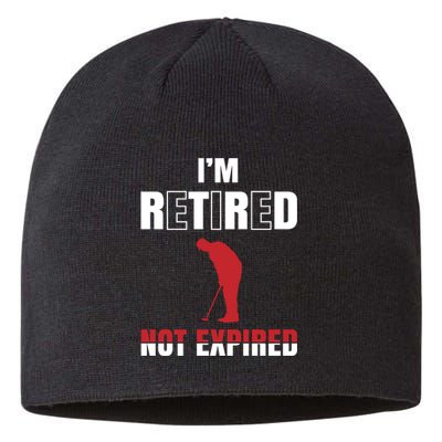 I'm Retired Not Expired Sustainable Beanie