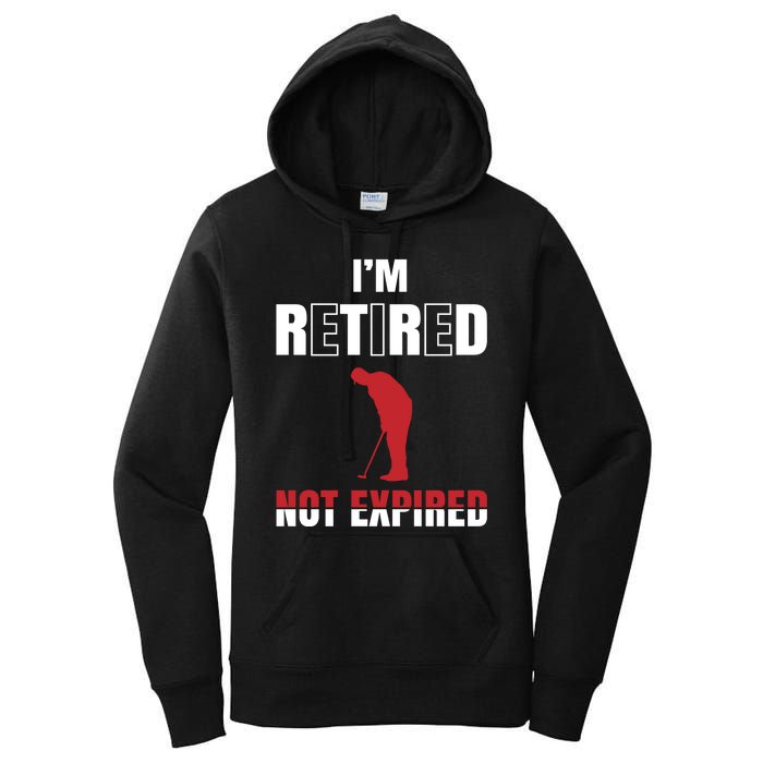 I'm Retired Not Expired Women's Pullover Hoodie