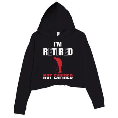 I'm Retired Not Expired Crop Fleece Hoodie