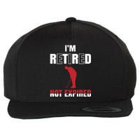 I'm Retired Not Expired Wool Snapback Cap