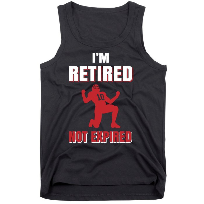 I'm Retired Not Expired Tank Top