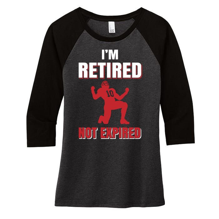 I'm Retired Not Expired Women's Tri-Blend 3/4-Sleeve Raglan Shirt