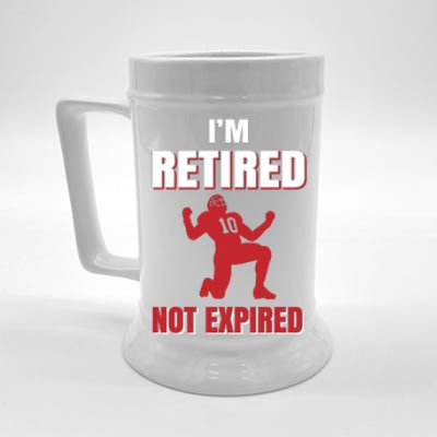 I'm Retired Not Expired Beer Stein