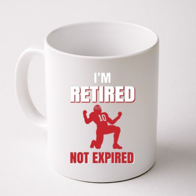 I'm Retired Not Expired Coffee Mug