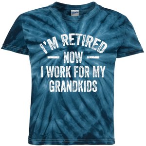 I’M Retired Now I Work For My Grand Kids Tie-Dye T-Shirt