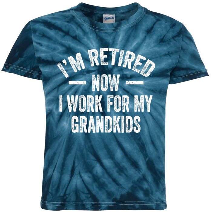 I’M Retired Now I Work For My Grand Kids Tie-Dye T-Shirt