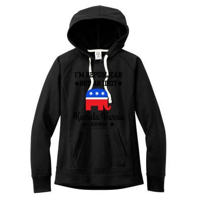 IM Republican Not An Idiot Kamala Harris 2024 Women's Fleece Hoodie