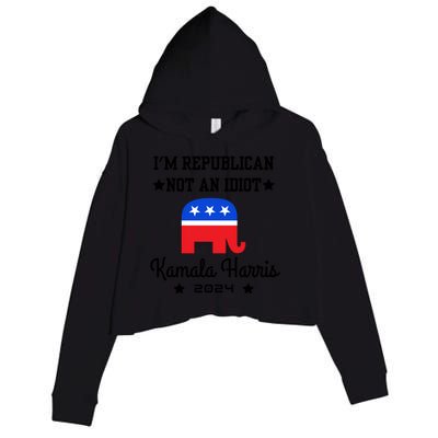 IM Republican Not An Idiot Kamala Harris 2024 Crop Fleece Hoodie