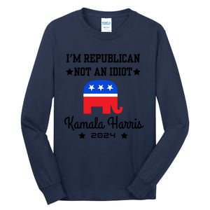 IM Republican Not An Idiot Kamala Harris 2024 Tall Long Sleeve T-Shirt