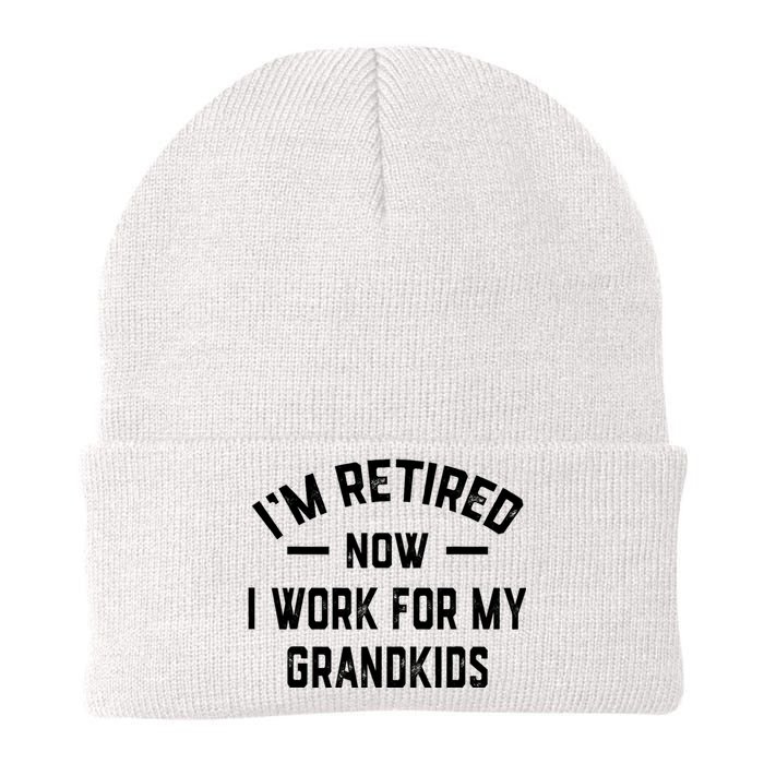 I’m Retired Now I Work For My Grandkids Knit Cap Winter Beanie