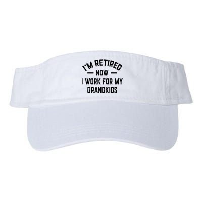 I’m Retired Now I Work For My Grandkids Valucap Bio-Washed Visor