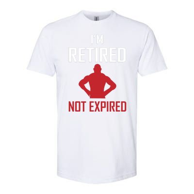 I'm Retired Not Expired Softstyle® CVC T-Shirt