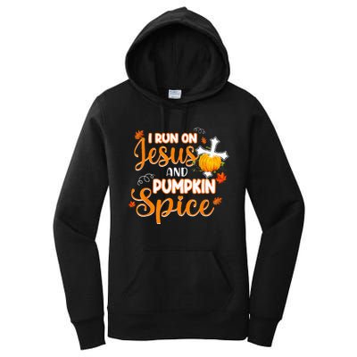 I Run On Jesus And Pumpkin Spice Christian Thanksgiving Women's Pullover Hoodie