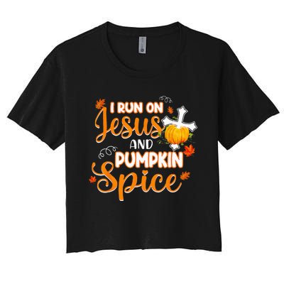 I Run On Jesus And Pumpkin Spice Christian Thanksgiving Women's Crop Top Tee