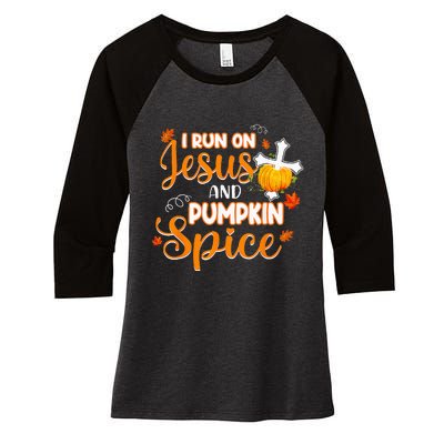 I Run On Jesus And Pumpkin Spice Christian Thanksgiving Women's Tri-Blend 3/4-Sleeve Raglan Shirt