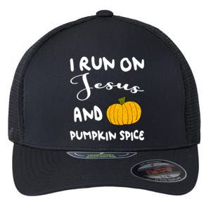 I Run On Jesus And Pumpkin Spice Gift Flexfit Unipanel Trucker Cap