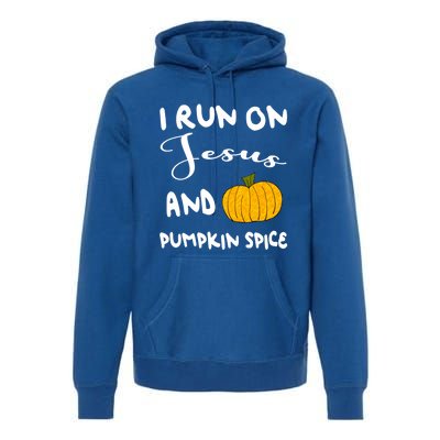 I Run On Jesus And Pumpkin Spice Gift Premium Hoodie