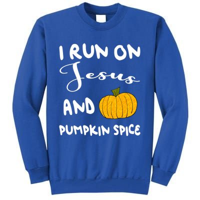 I Run On Jesus And Pumpkin Spice Gift Tall Sweatshirt