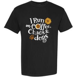 I Run On Coffee Chaos And Dogs Garment-Dyed Heavyweight T-Shirt