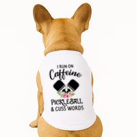 I RUN ON CAFFEINE PICKLEBALL Doggie Tank