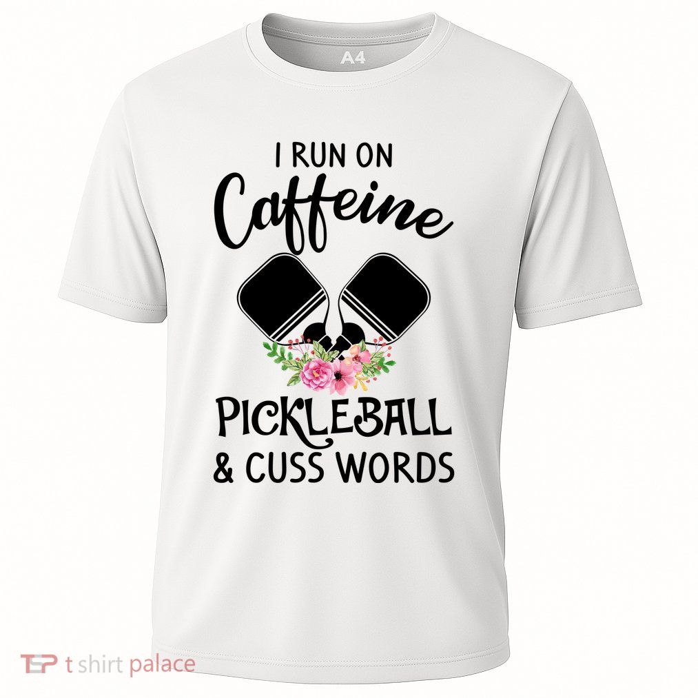 I RUN ON CAFFEINE PICKLEBALL Performance Shirt