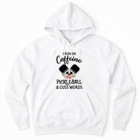 I RUN ON CAFFEINE PICKLEBALL Hoodie