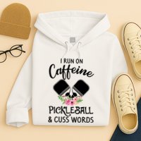 I RUN ON CAFFEINE PICKLEBALL Hoodie