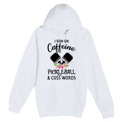 I RUN ON CAFFEINE PICKLEBALL Premium Pullover Hoodie
