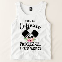 I RUN ON CAFFEINE PICKLEBALL Tank Top