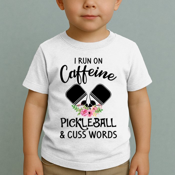 I RUN ON CAFFEINE PICKLEBALL Toddler T-Shirt