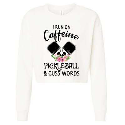 I RUN ON CAFFEINE PICKLEBALL Cropped Pullover Crew