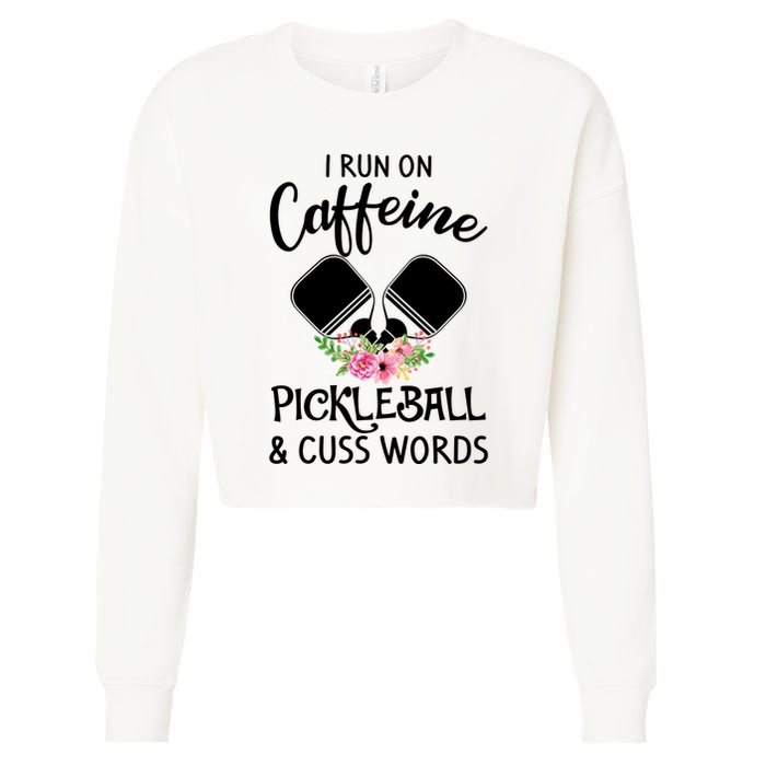 I RUN ON CAFFEINE PICKLEBALL Cropped Pullover Crew