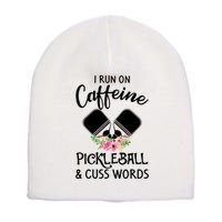 I RUN ON CAFFEINE PICKLEBALL Short Acrylic Beanie