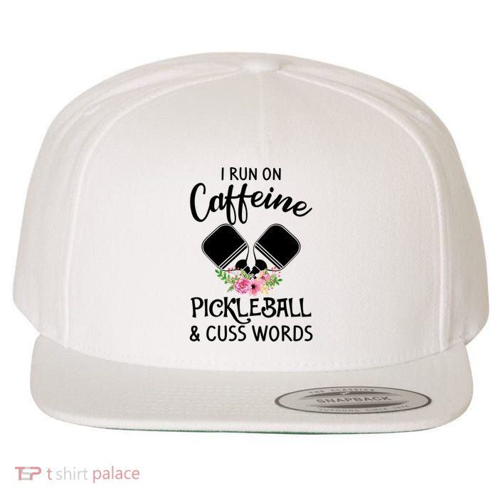 I RUN ON CAFFEINE PICKLEBALL Wool Snapback Cap